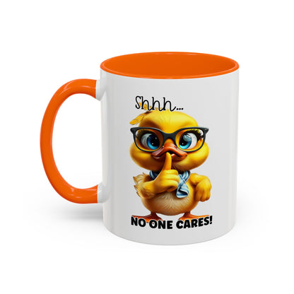 Shhh...no one cares! - Accent Coffee Mug (11, 15oz): The Perfect Blend of Style and Sass Mely Mela