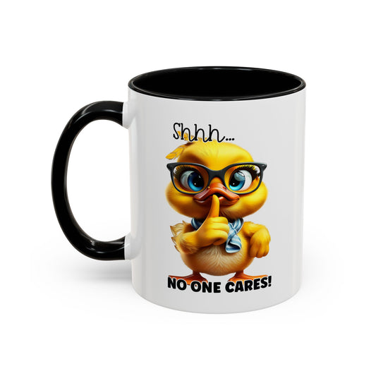 Shhh...no one cares! - Accent Coffee Mug (11, 15oz): The Perfect Blend of Style and Sass Mely Mela