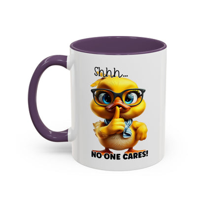 Shhh...no one cares! - Accent Coffee Mug (11, 15oz): The Perfect Blend of Style and Sass Mely Mela