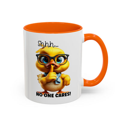 Shhh...no one cares! - Accent Coffee Mug (11, 15oz): The Perfect Blend of Style and Sass Mely Mela