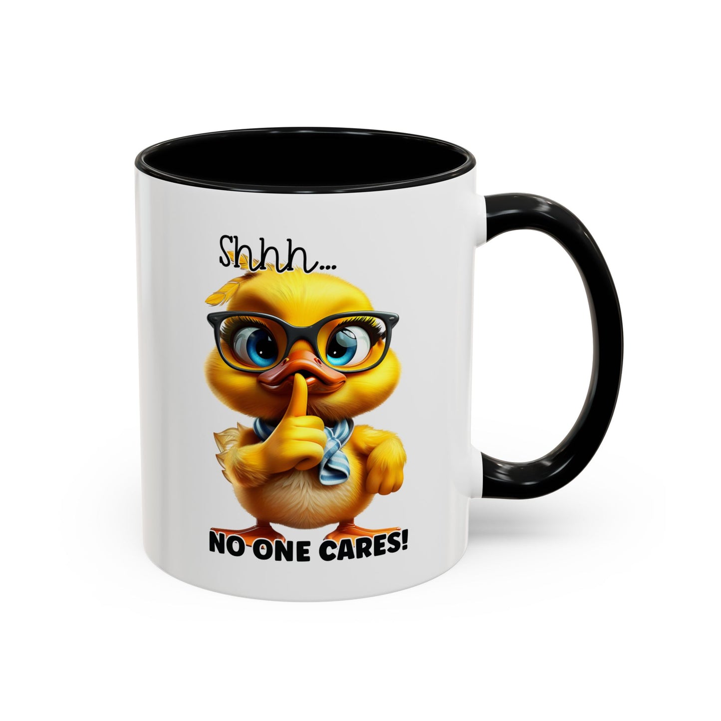 Shhh...no one cares! - Accent Coffee Mug (11, 15oz): The Perfect Blend of Style and Sass Mely Mela