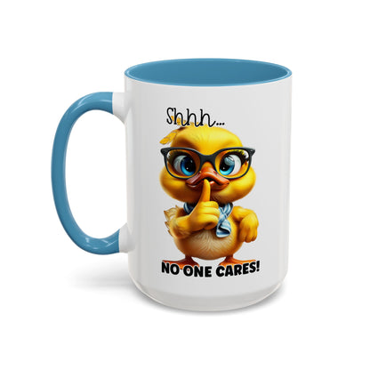 Shhh...no one cares! - Accent Coffee Mug (11, 15oz): The Perfect Blend of Style and Sass Mely Mela