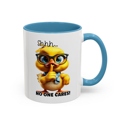 Shhh...no one cares! - Accent Coffee Mug (11, 15oz): The Perfect Blend of Style and Sass Mely Mela