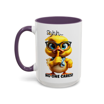 Shhh...no one cares! - Accent Coffee Mug (11, 15oz): The Perfect Blend of Style and Sass Mely Mela