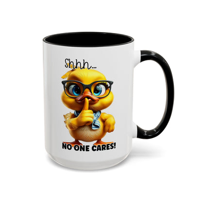 Shhh...no one cares! - Accent Coffee Mug (11, 15oz): The Perfect Blend of Style and Sass Mely Mela