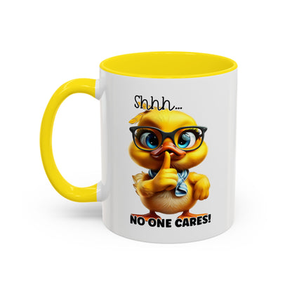 Shhh...no one cares! - Accent Coffee Mug (11, 15oz): The Perfect Blend of Style and Sass Mely Mela