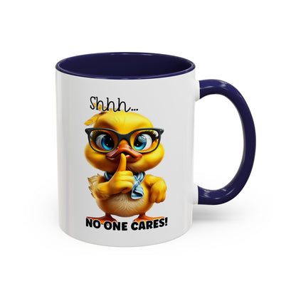 Shhh...no one cares! - Accent Coffee Mug (11, 15oz): The Perfect Blend of Style and Sass Mely Mela