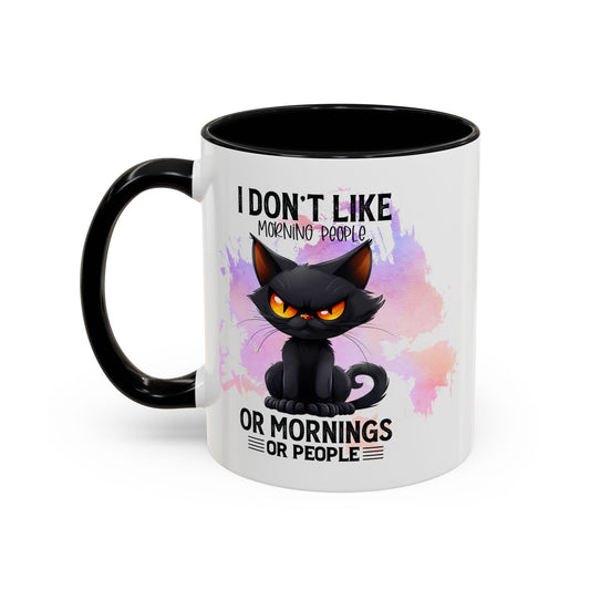 Start Your Day Right with the "I Don't Like Morning People or Mornings or People" - Accent Coffee Mug (11, 15oz) Mely Mela