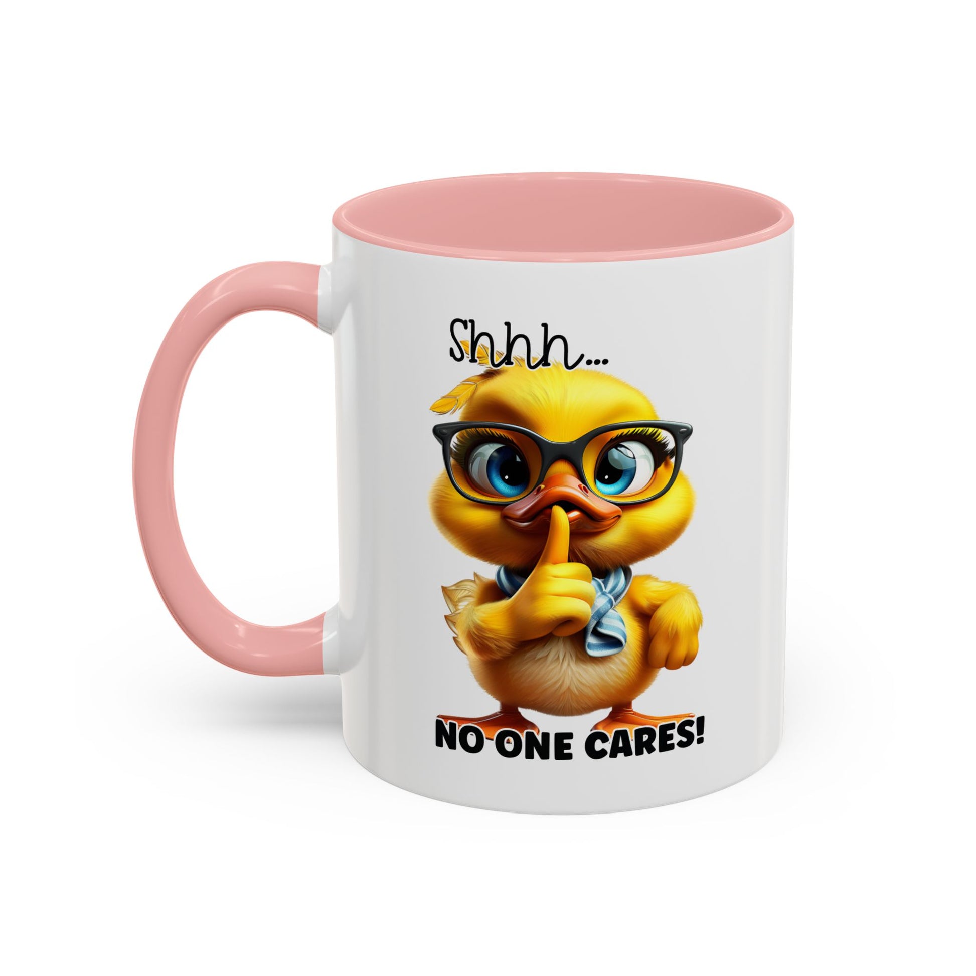 Shhh...no one cares! - Accent Coffee Mug (11, 15oz): The Perfect Blend of Style and Sass Mely Mela