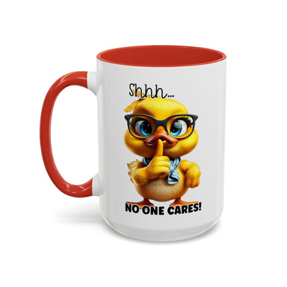 Shhh...no one cares! - Accent Coffee Mug (11, 15oz): The Perfect Blend of Style and Sass Mely Mela